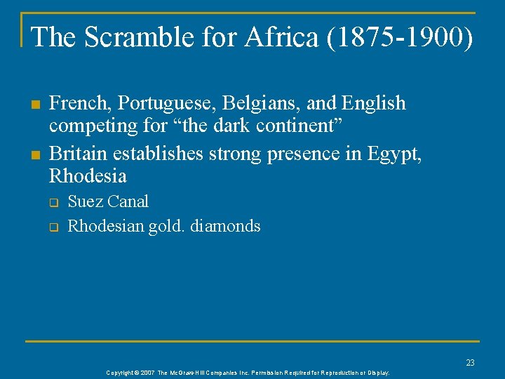 The Scramble for Africa (1875 -1900) n n French, Portuguese, Belgians, and English competing