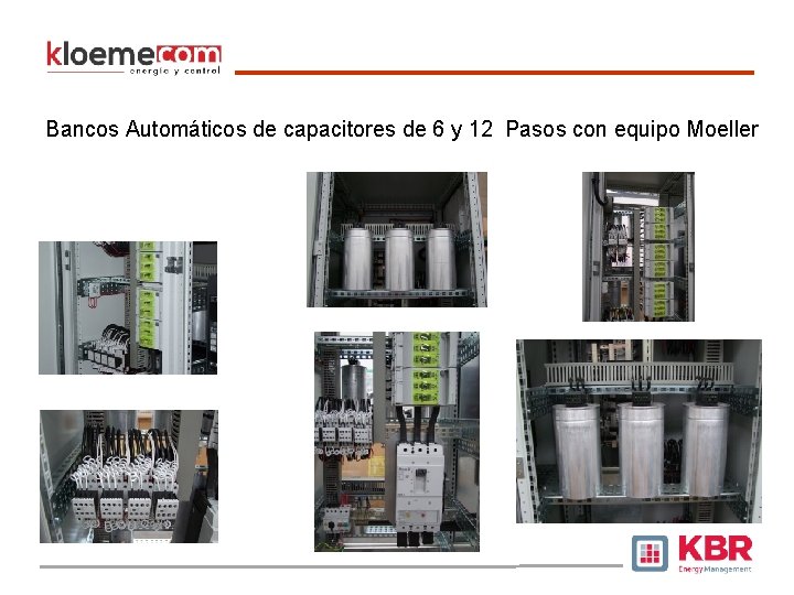 Bancos Automáticos de capacitores de 6 y 12 Pasos con equipo Moeller 