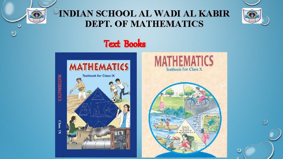 INDIAN SCHOOL AL WADI AL KABIR DEPT. OF MATHEMATICS Text Books 