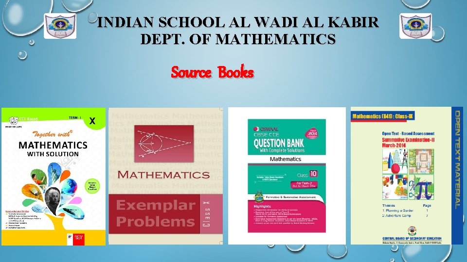 INDIAN SCHOOL AL WADI AL KABIR DEPT. OF MATHEMATICS Source Books 