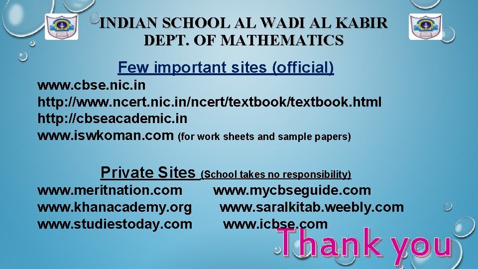 INDIAN SCHOOL AL WADI AL KABIR DEPT. OF MATHEMATICS Few important sites (official) www.