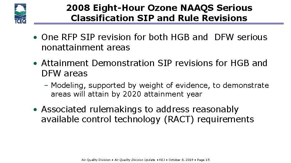 2008 Eight-Hour Ozone NAAQS Serious Classification SIP and Rule Revisions • One RFP SIP