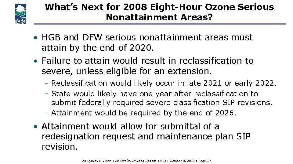 What’s Next for 2008 Eight-Hour Ozone Serious Nonattainment Areas? • HGB and DFW serious