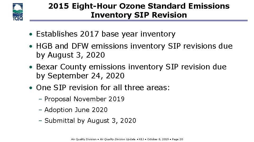 2015 Eight-Hour Ozone Standard Emissions Inventory SIP Revision • Establishes 2017 base year inventory