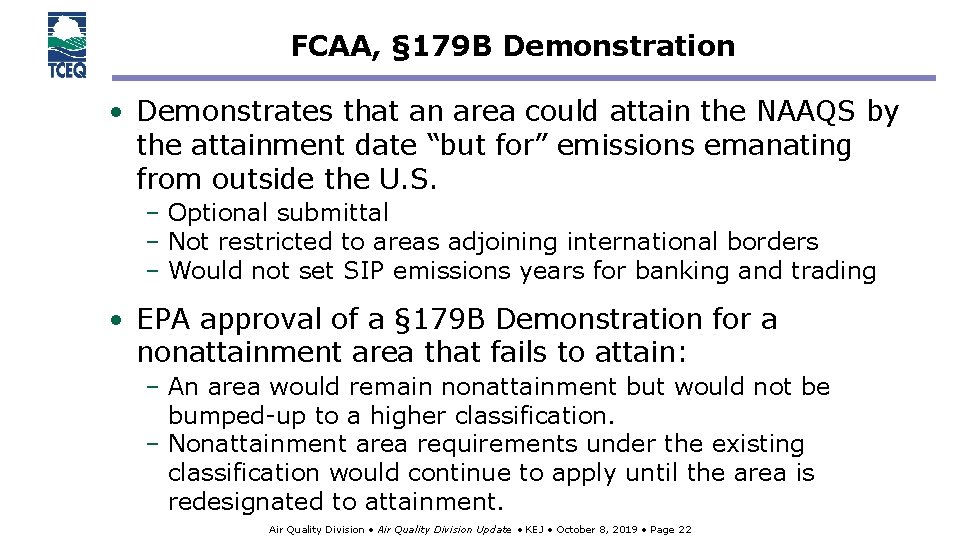 FCAA, § 179 B Demonstration • Demonstrates that an area could attain the NAAQS