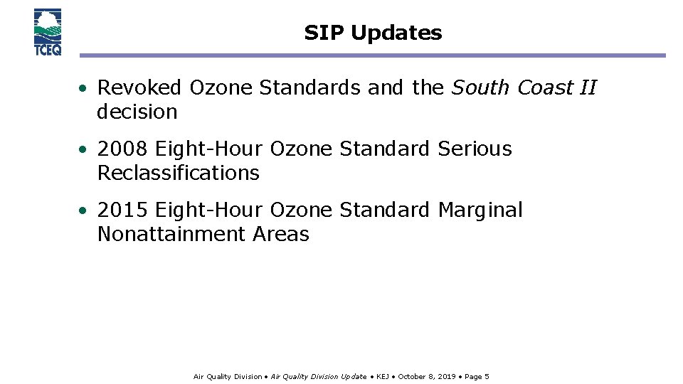 SIP Updates • Revoked Ozone Standards and the South Coast II decision • 2008