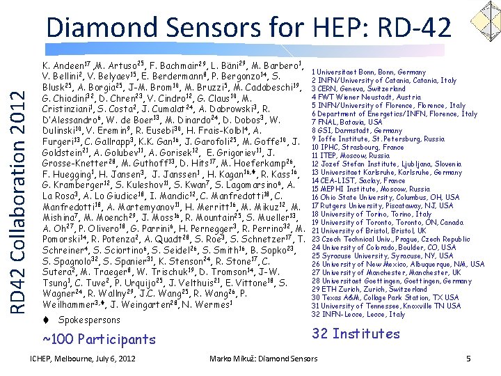 RD 42 Collaboration 2012 Diamond Sensors for HEP: RD-42 K. Andeen 17 , M.