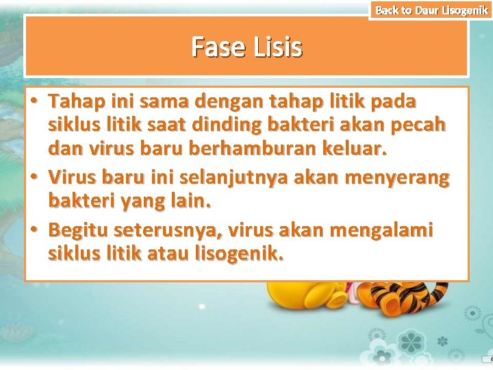 Back to Daur Lisogenik Fase Lisis • Tahap ini sama dengan tahap litik pada