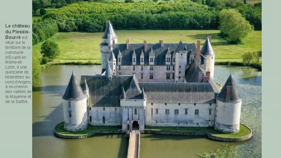 Le château du Plessis. Bourré est situé sur le territoire de la commune d’Écuillé