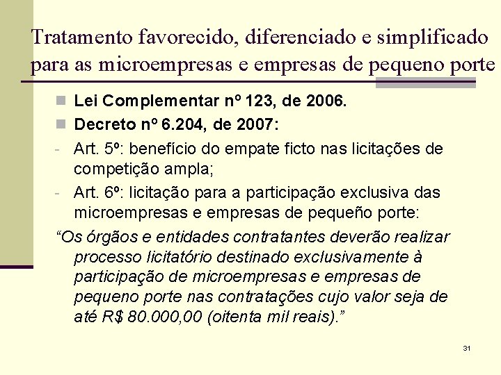 Tratamento favorecido, diferenciado e simplificado para as microempresas e empresas de pequeno porte n