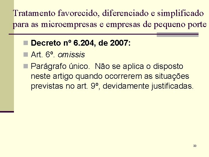 Tratamento favorecido, diferenciado e simplificado para as microempresas e empresas de pequeno porte n