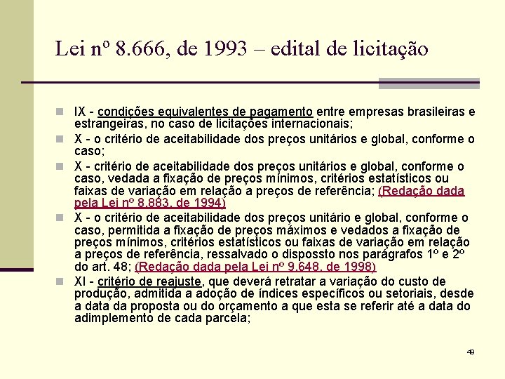 Lei nº 8. 666, de 1993 – edital de licitação n IX - condições