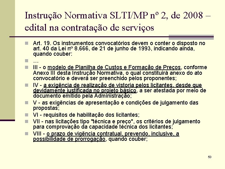 Instrução Normativa SLTI/MP nº 2, de 2008 – edital na contratação de serviços n