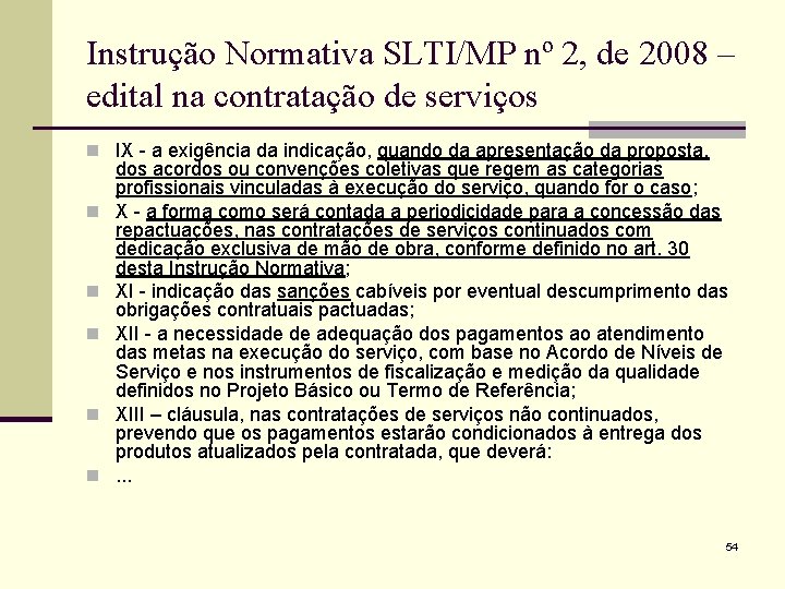 Instrução Normativa SLTI/MP nº 2, de 2008 – edital na contratação de serviços n