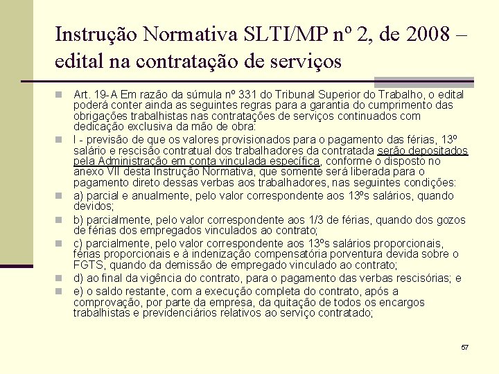 Instrução Normativa SLTI/MP nº 2, de 2008 – edital na contratação de serviços n