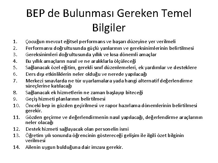 BEP de Bulunması Gereken Temel Bilgiler 1. 2. 3. 4. 5. 6. 7. 8.