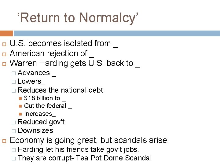 ‘Return to Normalcy’ U. S. becomes isolated from _ American rejection of _ Warren