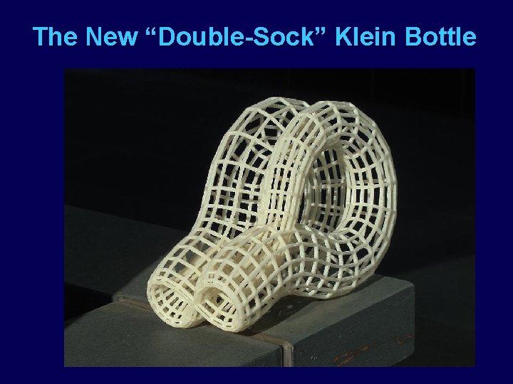 The New “Double-Sock” Klein Bottle 