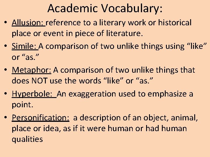 Academic Vocabulary: • Allusion: reference to a literary work or historical place or event