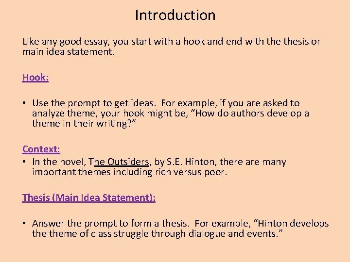Introduction Like any good essay, you start with a hook and end with thesis
