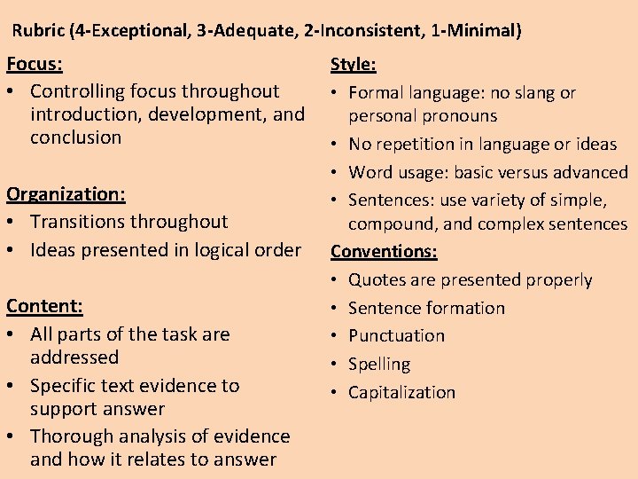 Rubric (4 -Exceptional, 3 -Adequate, 2 -Inconsistent, 1 -Minimal) Focus: • Controlling focus throughout