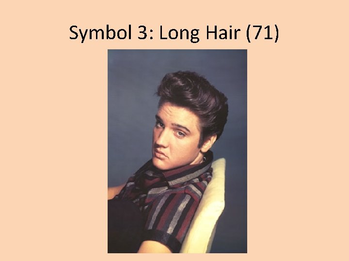 Symbol 3: Long Hair (71) 