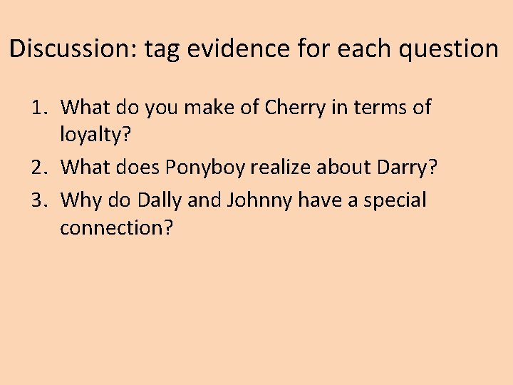 Discussion: tag evidence for each question 1. What do you make of Cherry in