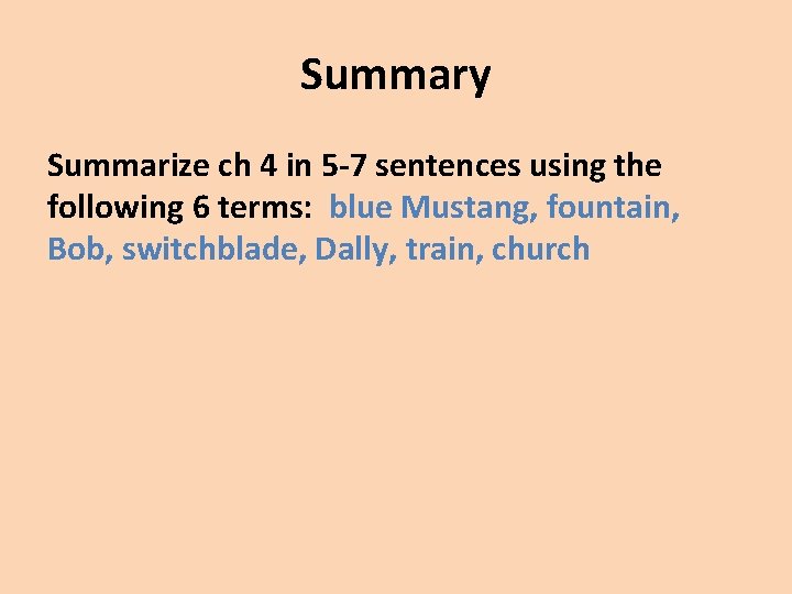 Summary Summarize ch 4 in 5 -7 sentences using the following 6 terms: blue