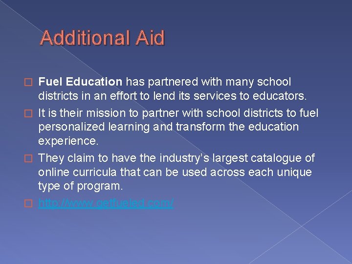 Additional Aid Fuel Education has partnered with many school districts in an effort to