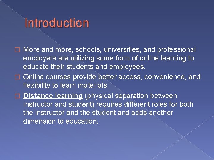 Introduction More and more, schools, universities, and professional employers are utilizing some form of