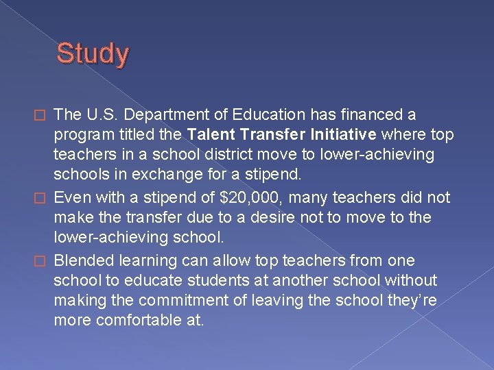 Study The U. S. Department of Education has financed a program titled the Talent