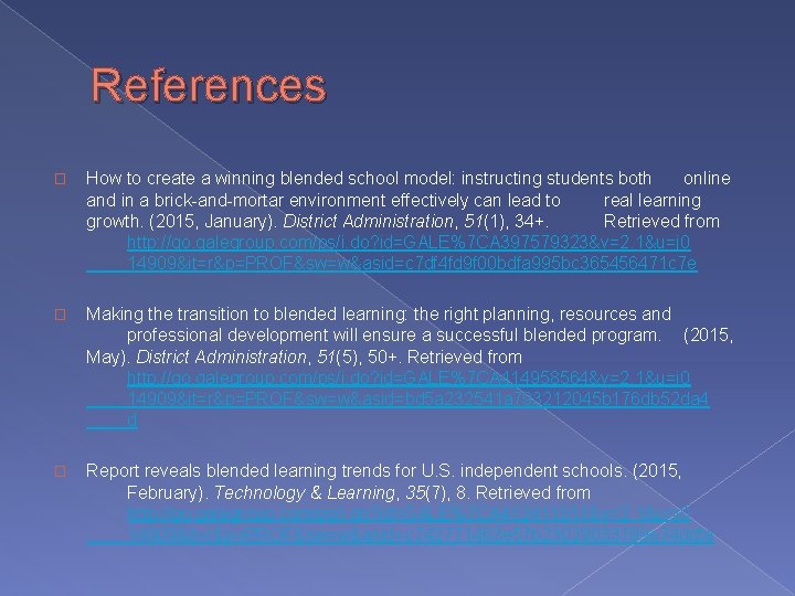 References � How to create a winning blended school model: instructing students both online