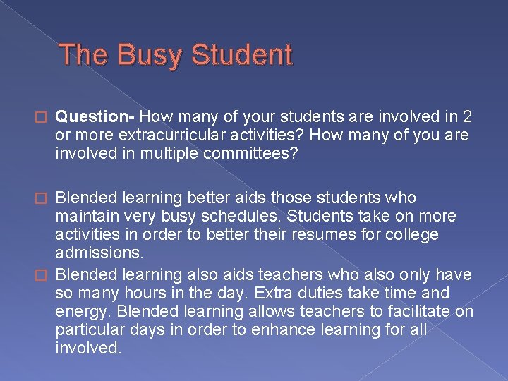 The Busy Student � Question- How many of your students are involved in 2