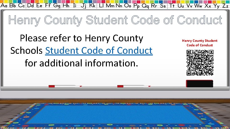 Please refer to Henry County Schools Student Code of Conduct for additional information. Henry