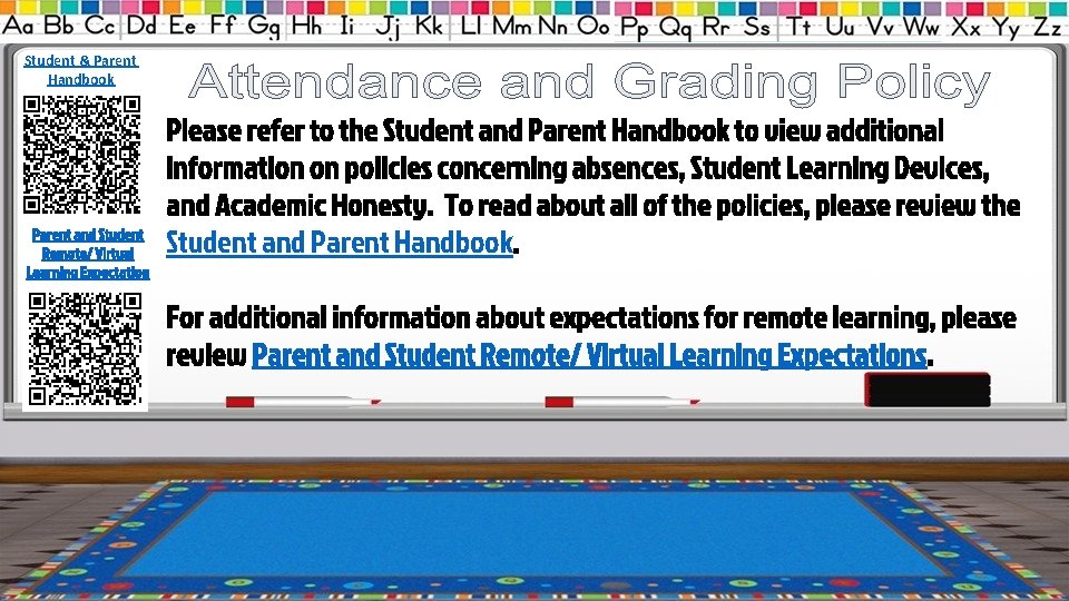 Student & Parent Handbook Parent and Student Remote/ Virtual Learning Expectation Please refer to