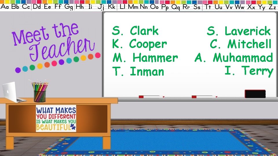 S. Clark K. Cooper M. Hammer T. Inman S. Laverick C. Mitchell A. Muhammad