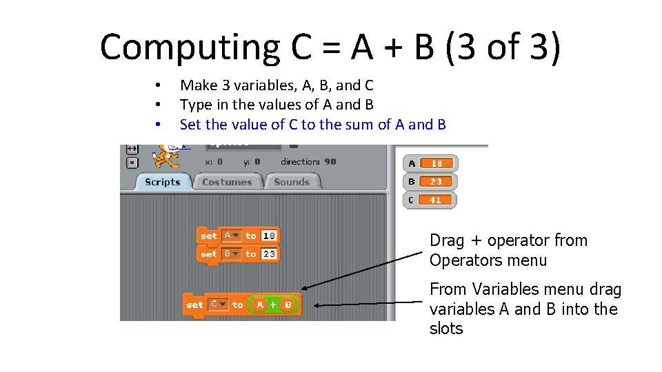 Computing C = A + B (3 of 3) • • • Make 3 Computing C = A + B (3 of 3) • • • Make 3