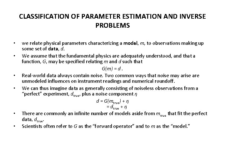 CLASSIFICATION OF PARAMETER ESTIMATION AND INVERSE PROBLEMS • • • we relate physical parameters