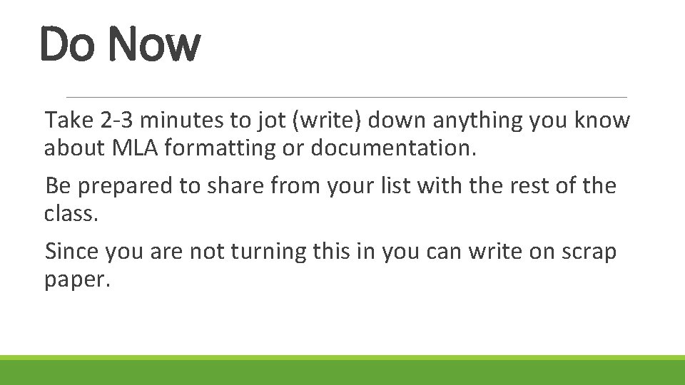 Do Now Take 2 -3 minutes to jot (write) down anything you know about