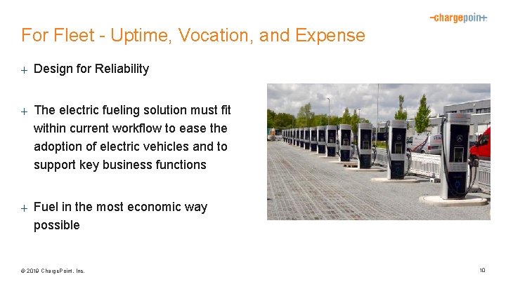 For Fleet - Uptime, Vocation, and Expense + Design for Reliability + The electric