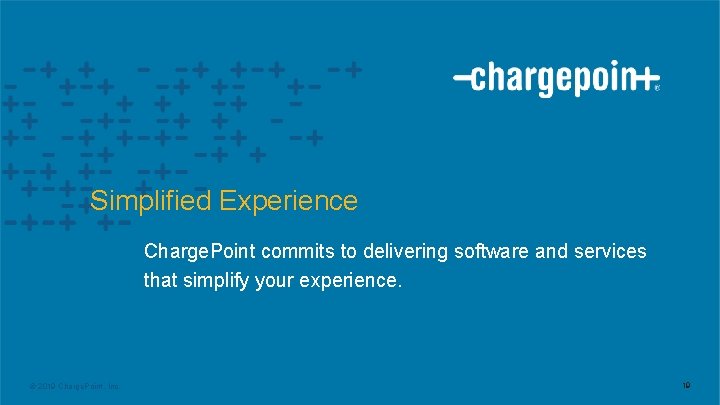 Simplified Experience Charge. Point commits to delivering software and services that simplify your experience.