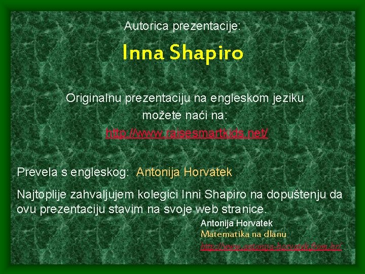 Autorica prezentacije: Inna Shapiro Originalnu prezentaciju na engleskom jeziku možete naći na: http: //www.