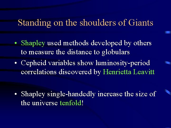 Standing on the shoulders of Giants • Shapley used methods developed by others to