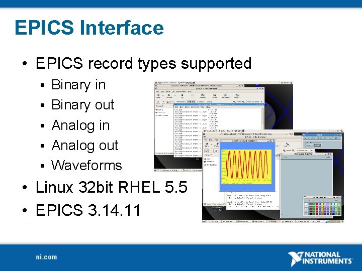 EPICS Interface • EPICS record types supported § § § Binary in Binary out