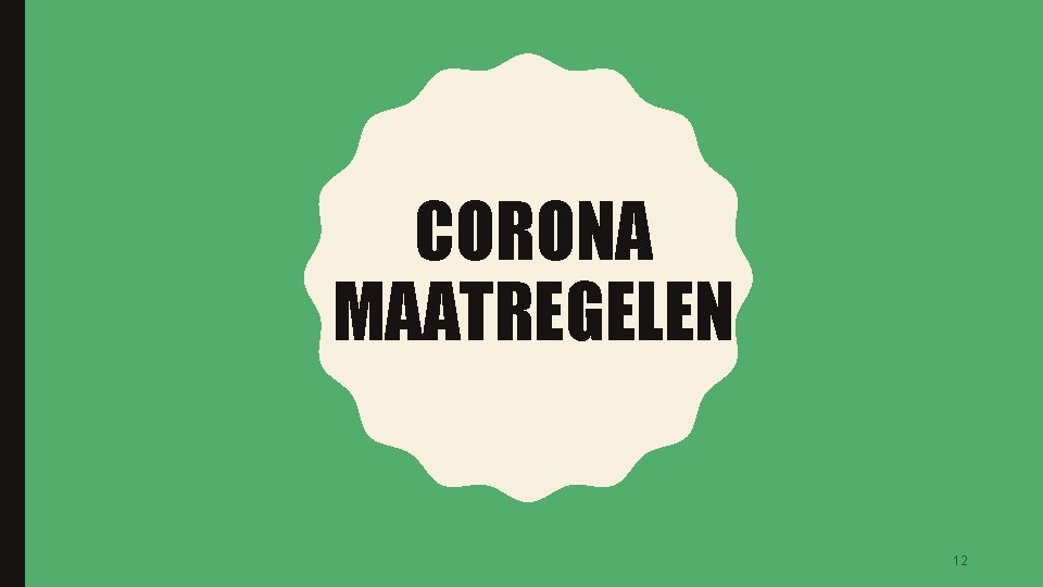 CORONA MAATREGELEN 12 