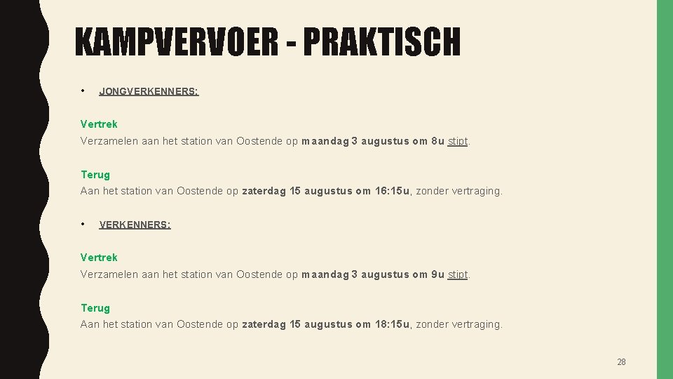 KAMPVERVOER - PRAKTISCH • JONGVERKENNERS: Vertrek Verzamelen aan het station van Oostende op maandag