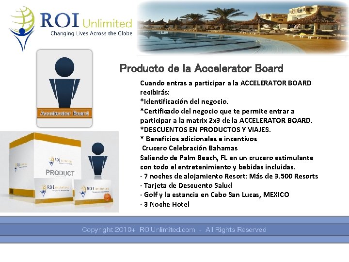 Producto de la Accelerator Board Cuando entras a participar a la ACCELERATOR BOARD recibirás: