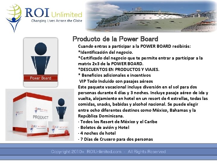 Producto de la Power Board Cuando entras a participar a la POWER BOARD recibirás:
