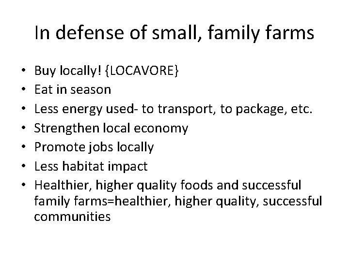 In defense of small, family farms • • Buy locally! {LOCAVORE} Eat in season