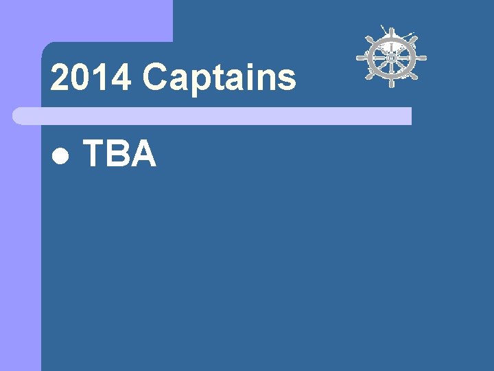 2014 Captains l TBA 